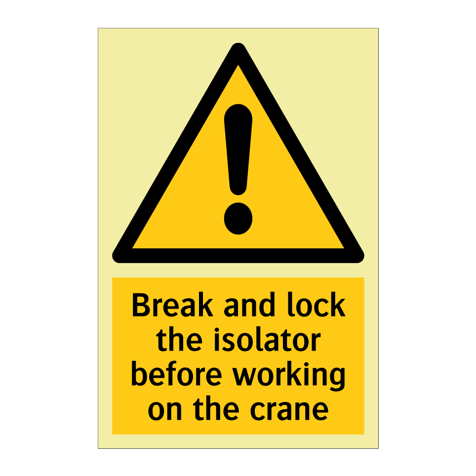 Break and lock the isolator before working on the crane