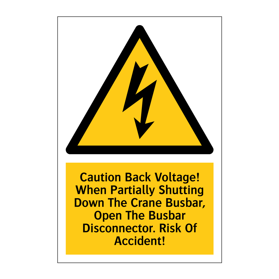 Caution Back Voltage! When Partially Shutting Down The Crane Busbar, Open The Busbar Disconnector. Risk Of Accident!