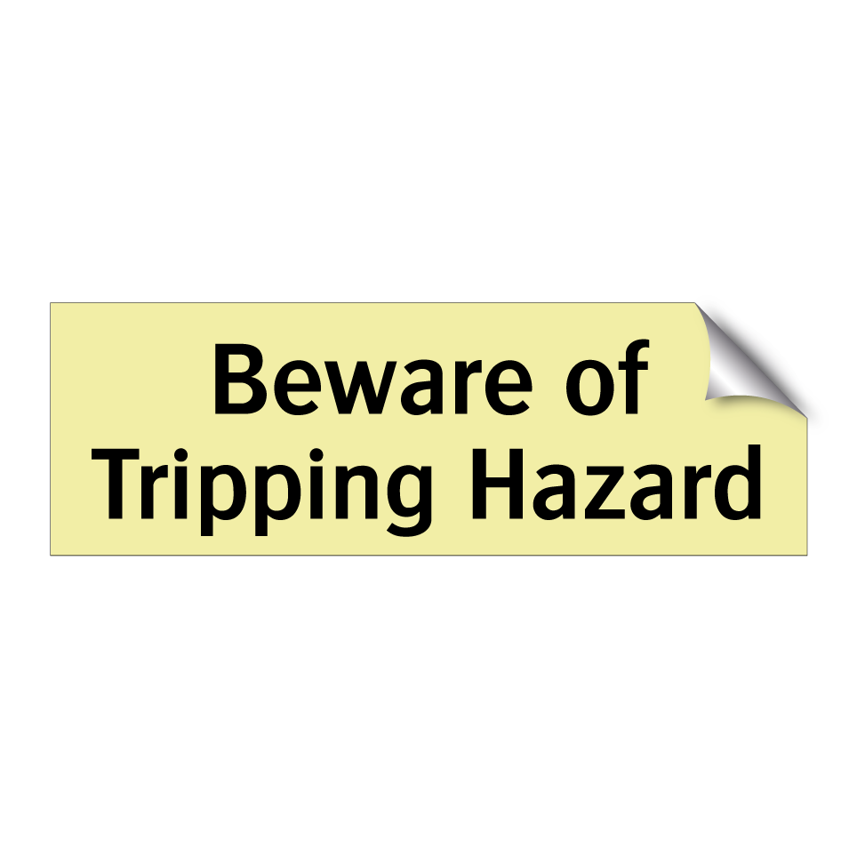 Beware of Tripping Hazard