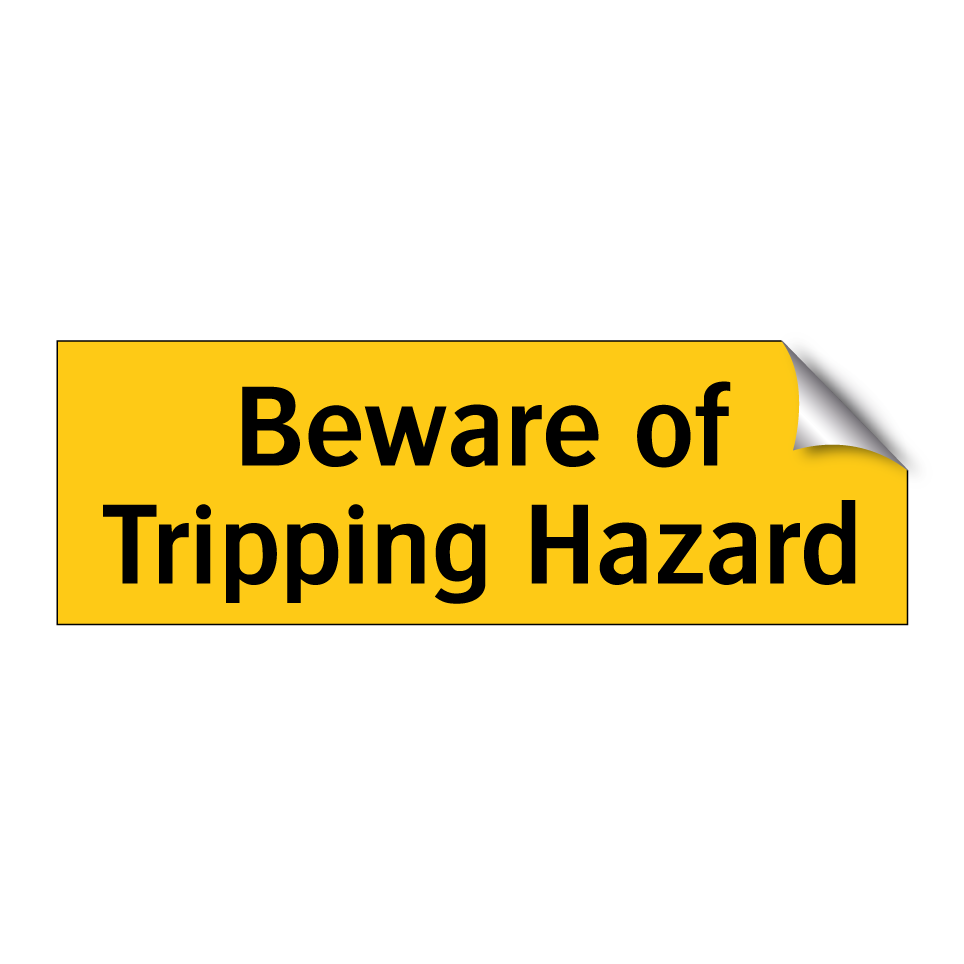 Beware of Tripping Hazard