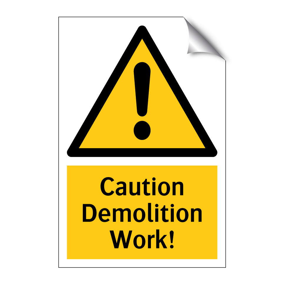 Caution Demolition Work!