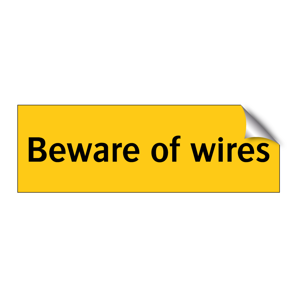 Beware of wires