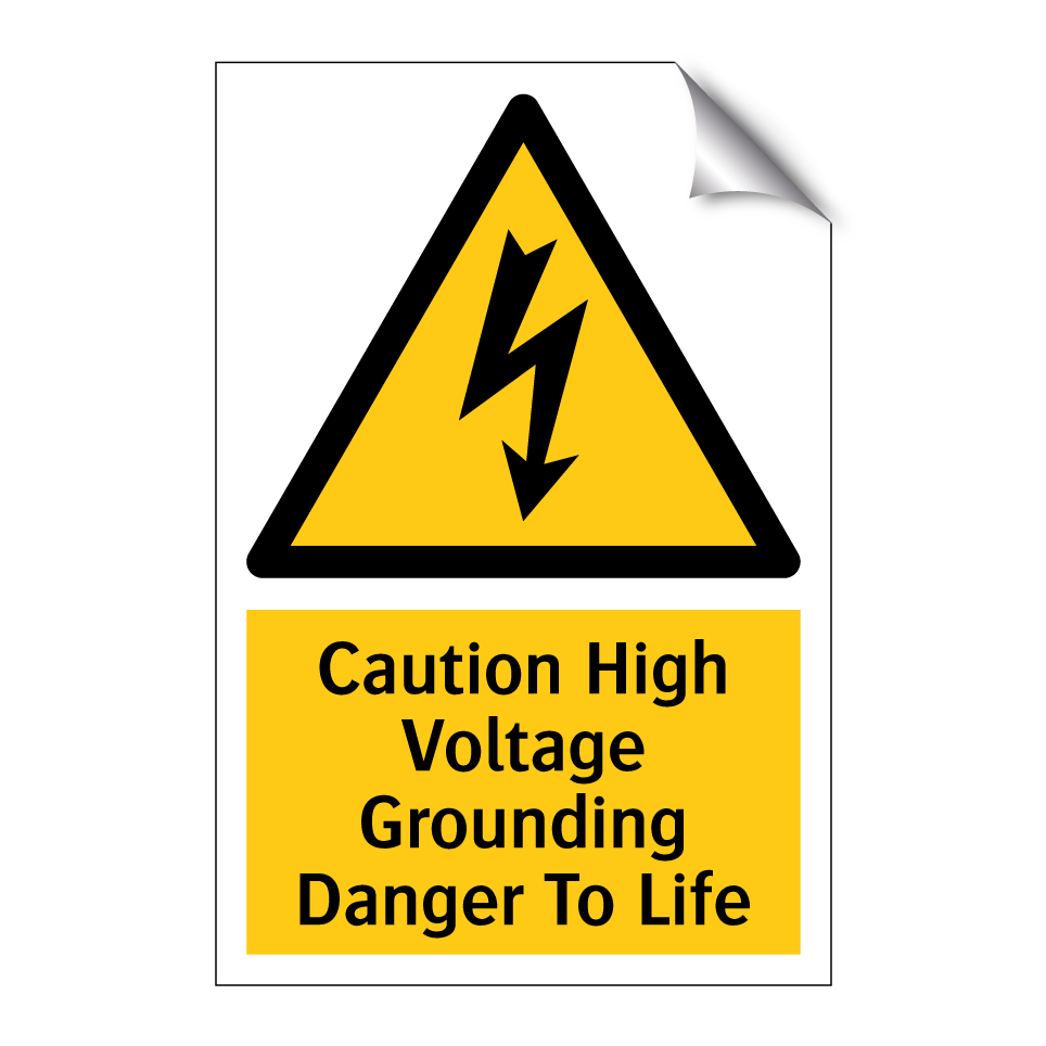 Caution High Voltage Grounding Danger To Life