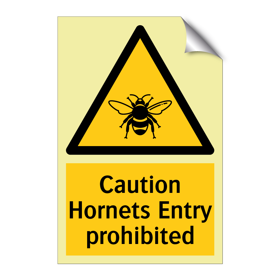 Caution Hornets Entry prohibited