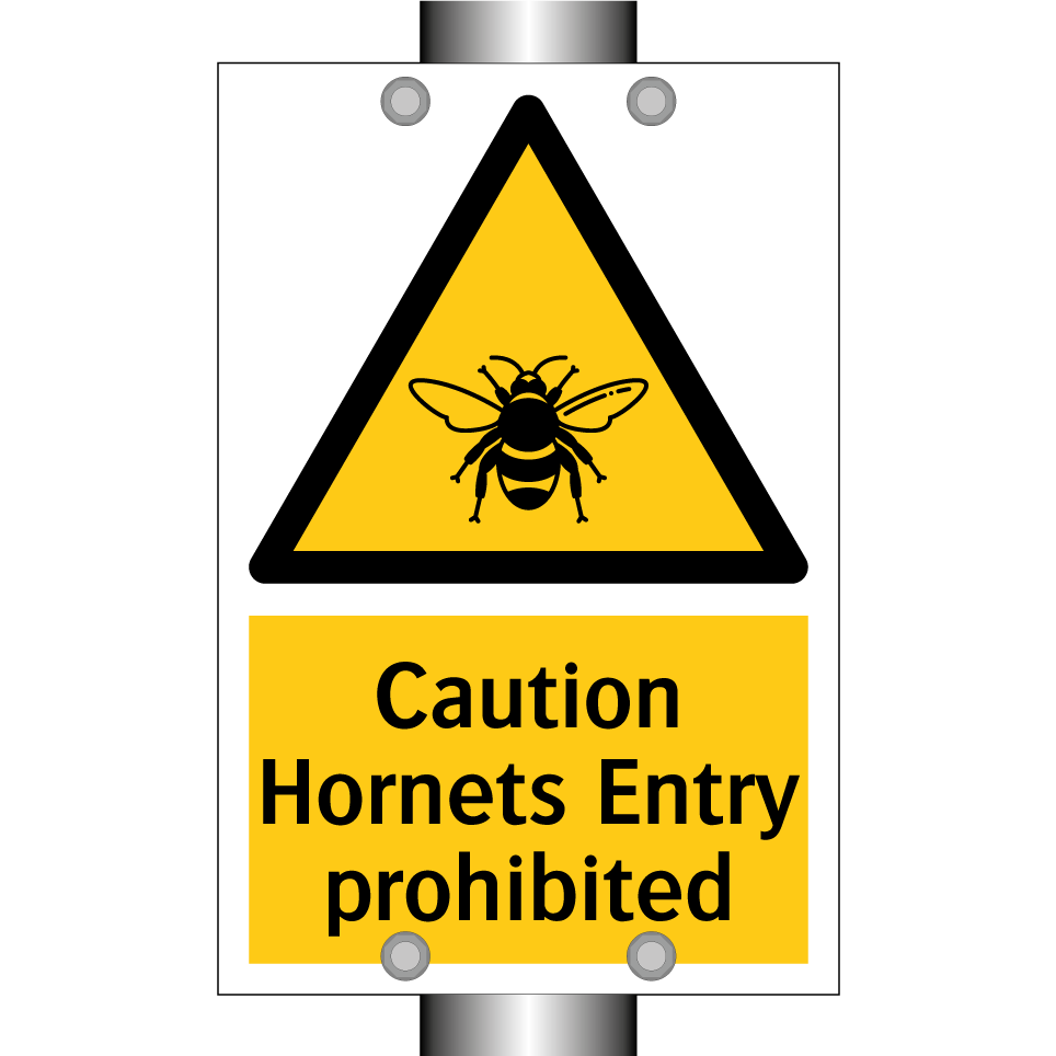 Caution Hornets Entry prohibited