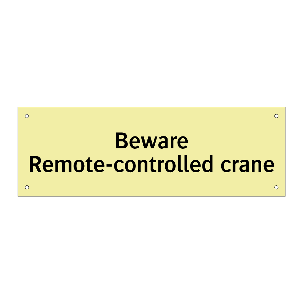 Beware Remote-controlled crane