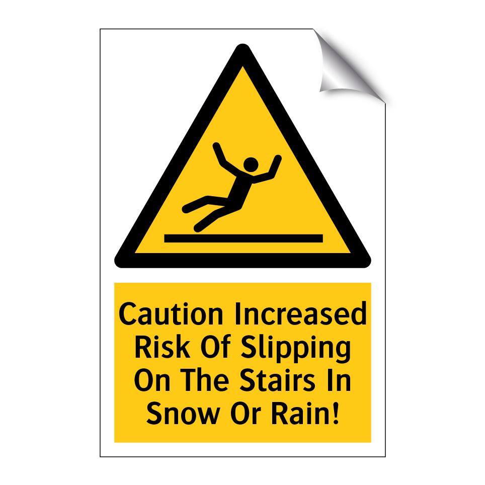 Caution Increased Risk Of Slipping On The Stairs In Snow Or Rain!