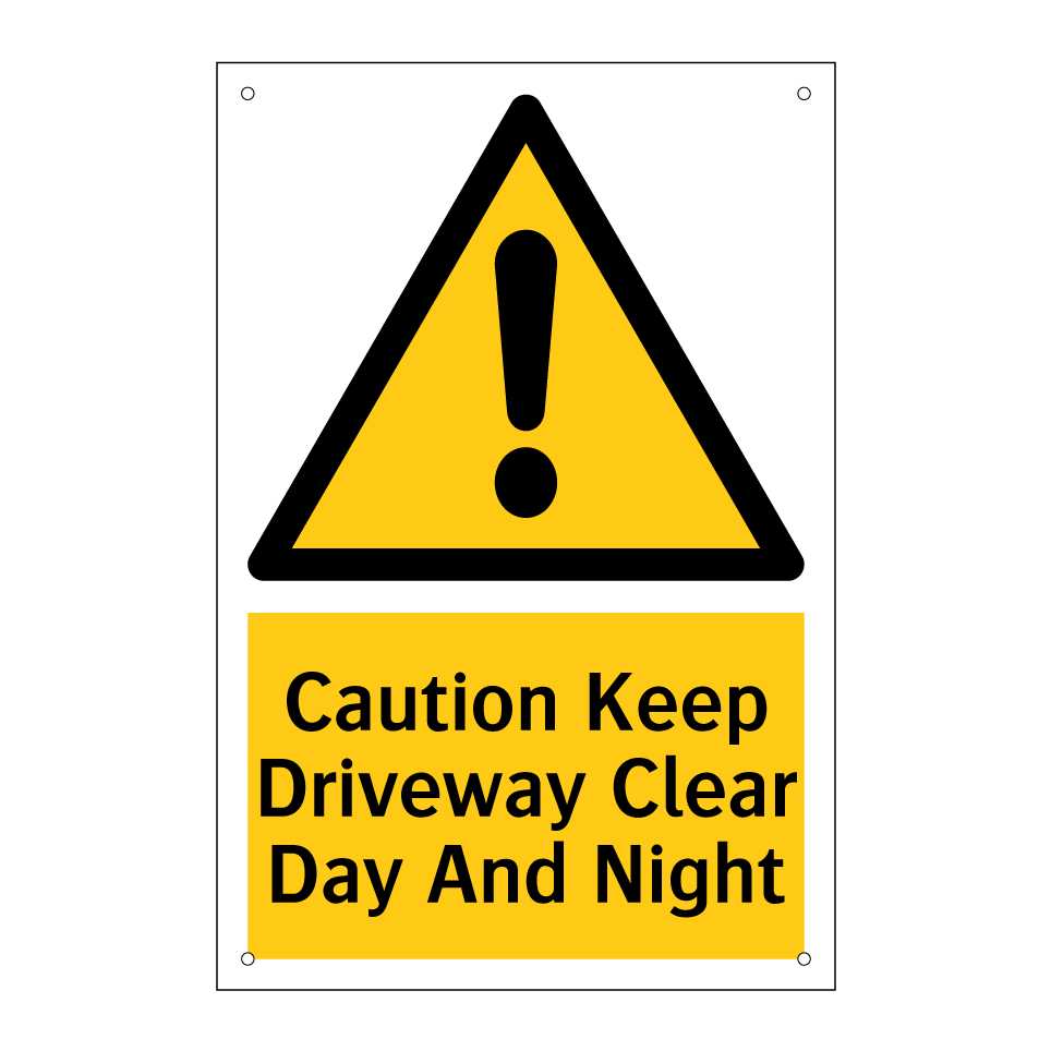 Caution Keep Driveway Clear Day And Night