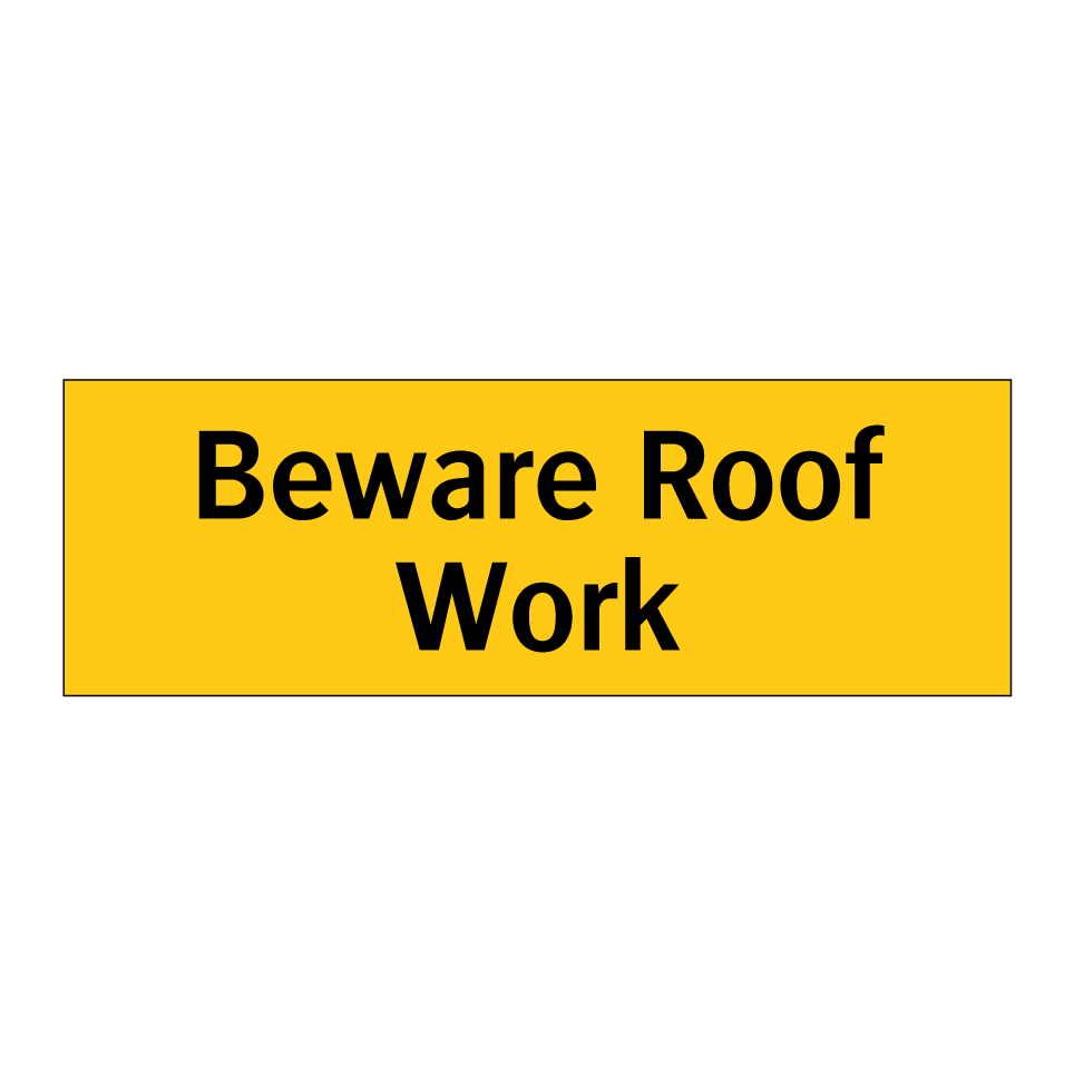 Beware Roof Work