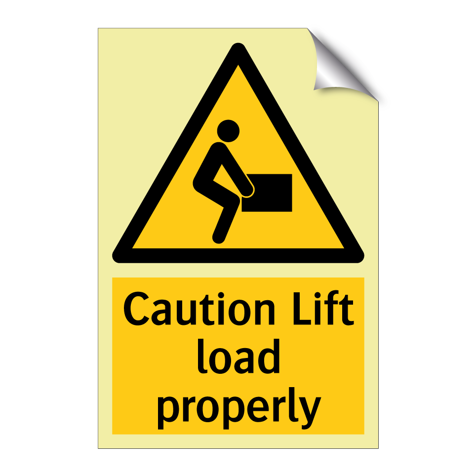 Caution Lift load properly