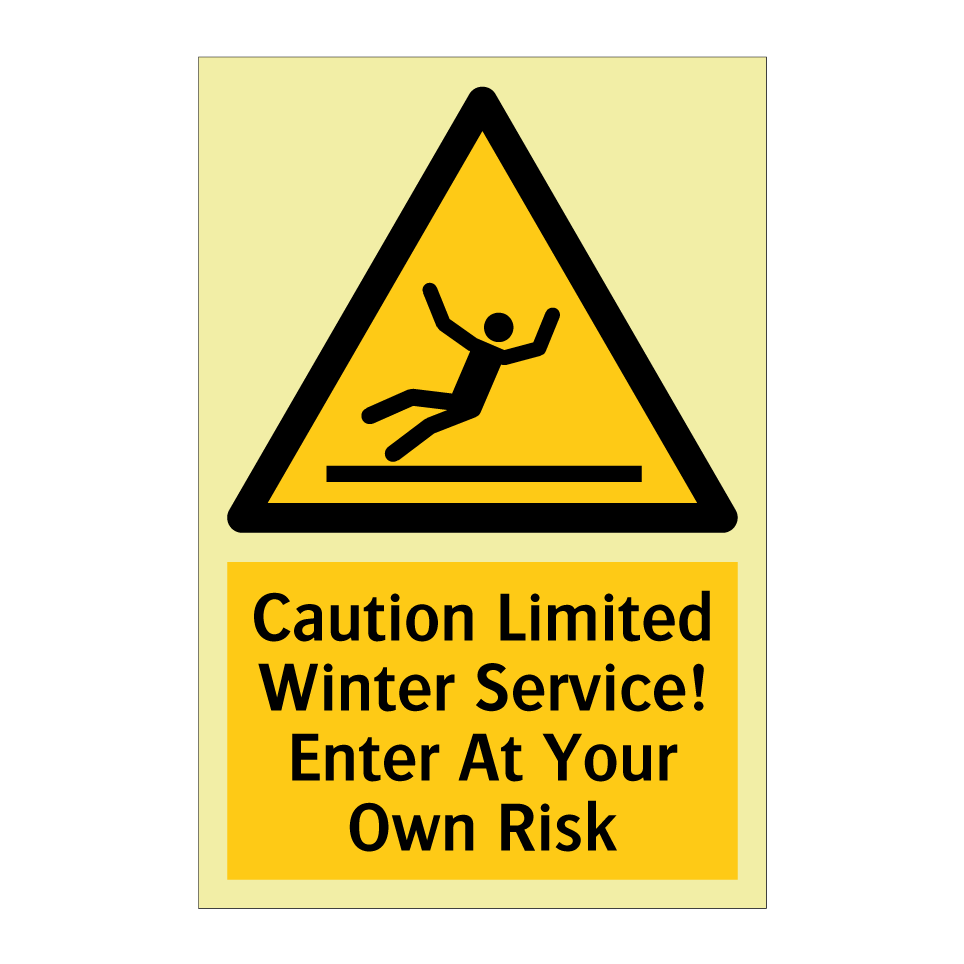 Caution Limited Winter Service! Enter At Your Own Risk