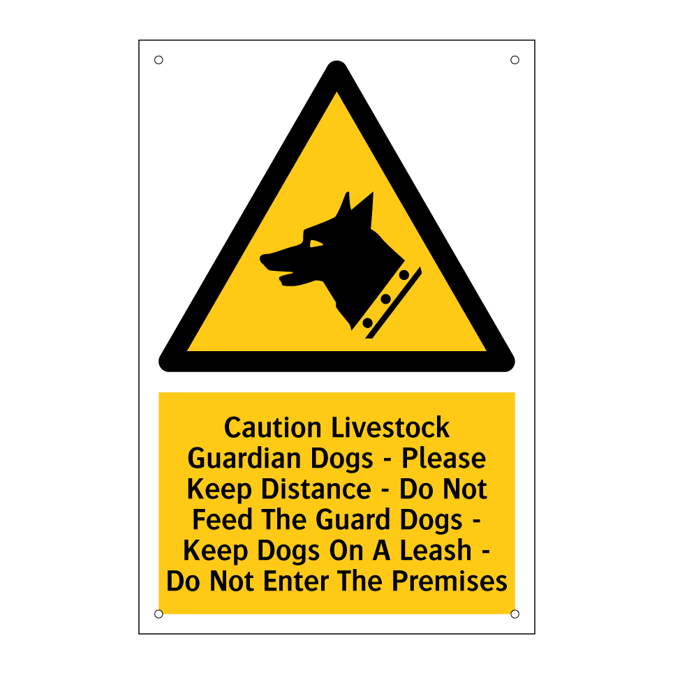 Caution Livestock Guardian Dogs - Please Keep Distance - Do Not Feed The Guard Dogs - Keep Dogs On A Leash - Do Not Enter The Premises