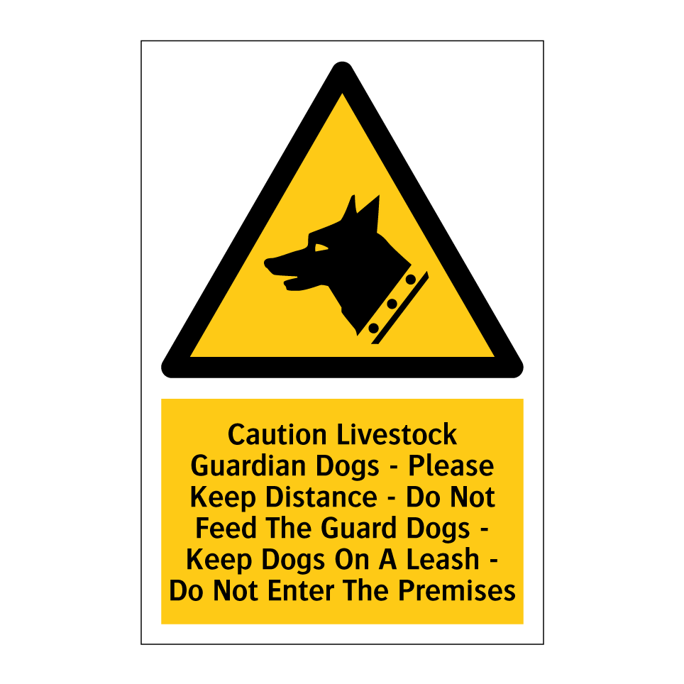 Caution Livestock Guardian Dogs - Please Keep Distance - Do Not Feed The Guard Dogs - Keep Dogs On A Leash - Do Not Enter The Premises