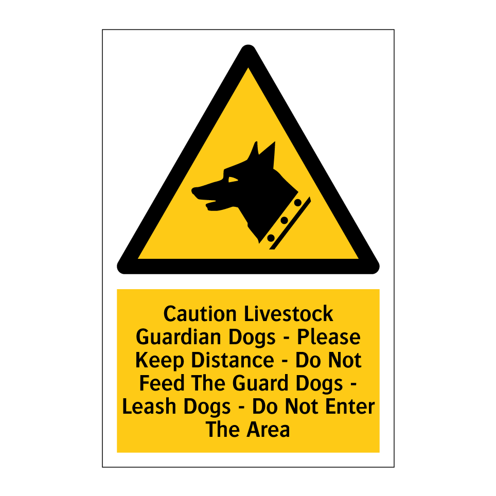 Caution Livestock Guardian Dogs - Please Keep Distance - Do Not Feed The Guard Dogs - Leash Dogs - Do Not Enter The Area