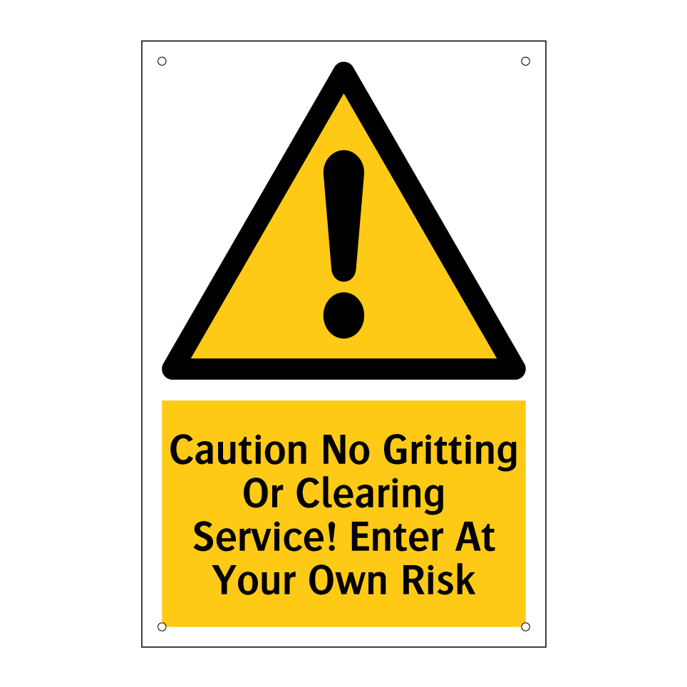 Caution No Gritting Or Clearing Service! Enter At Your Own Risk