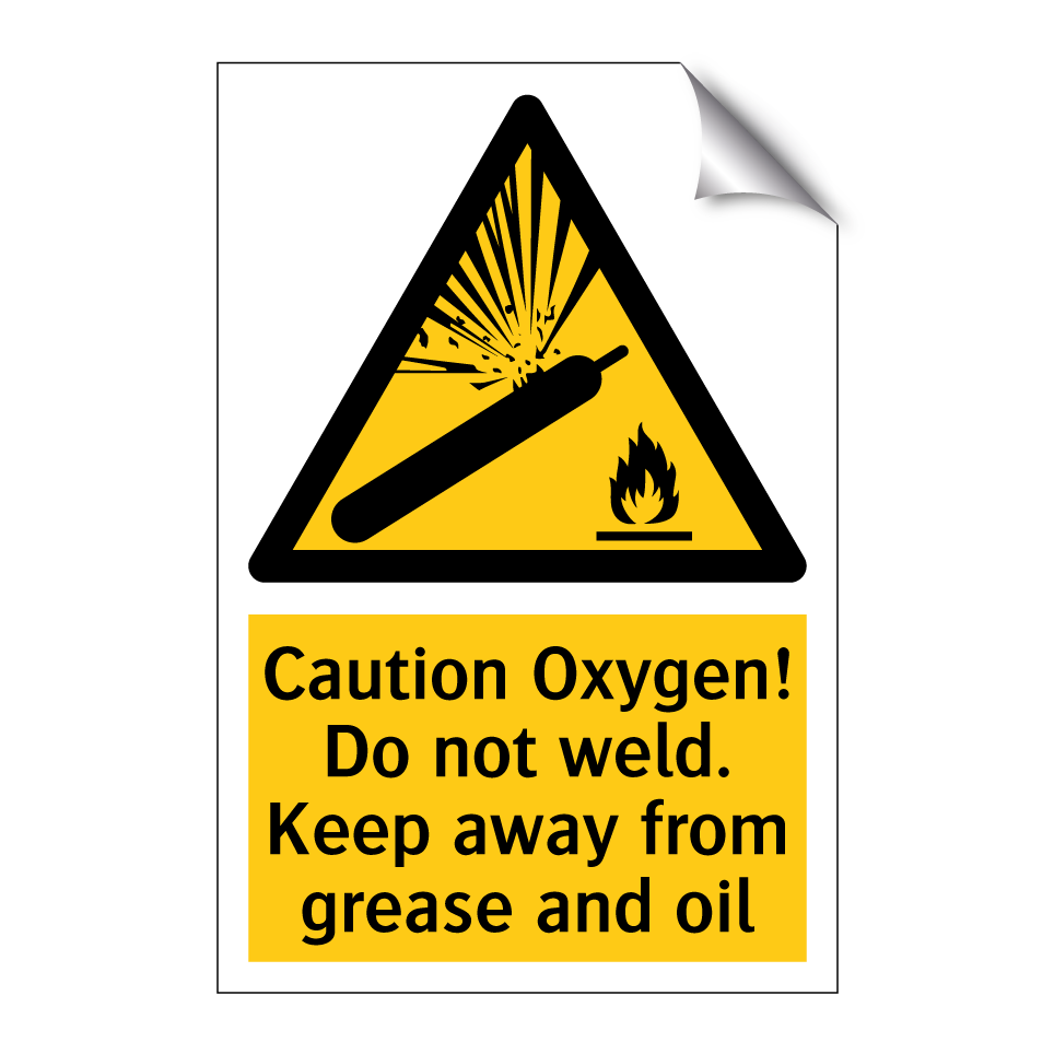 Caution Oxygen! Do not weld. Keep away from grease and oil