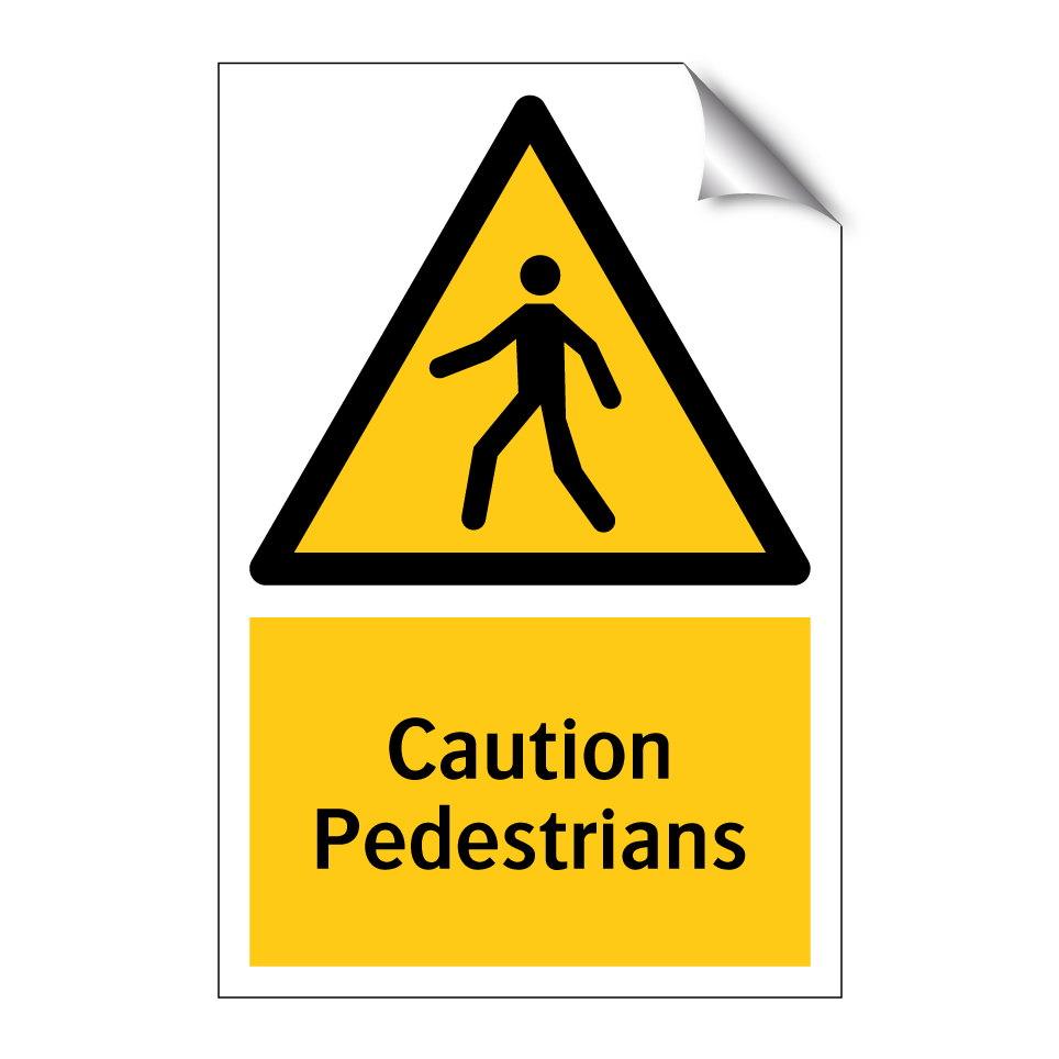 Caution Pedestrians