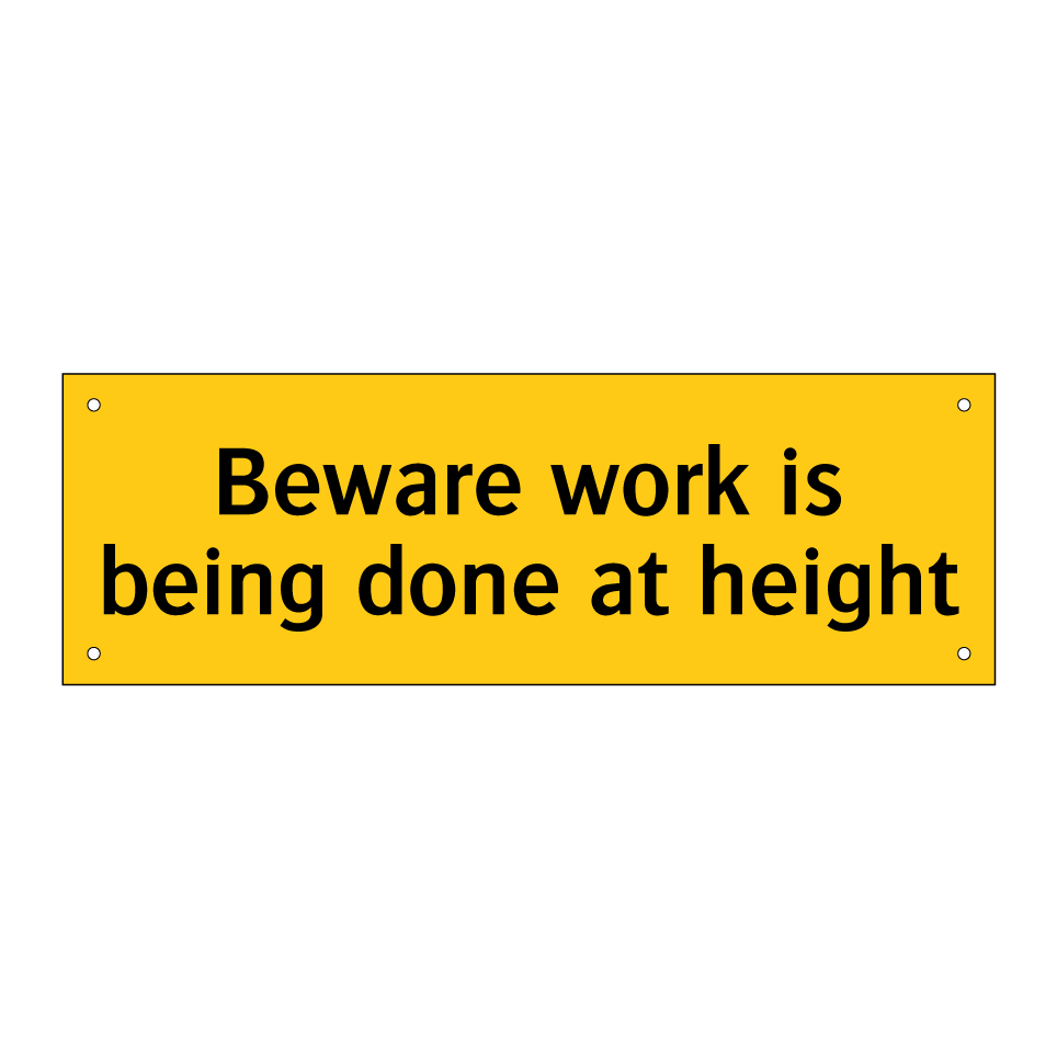 Beware work is being done at height