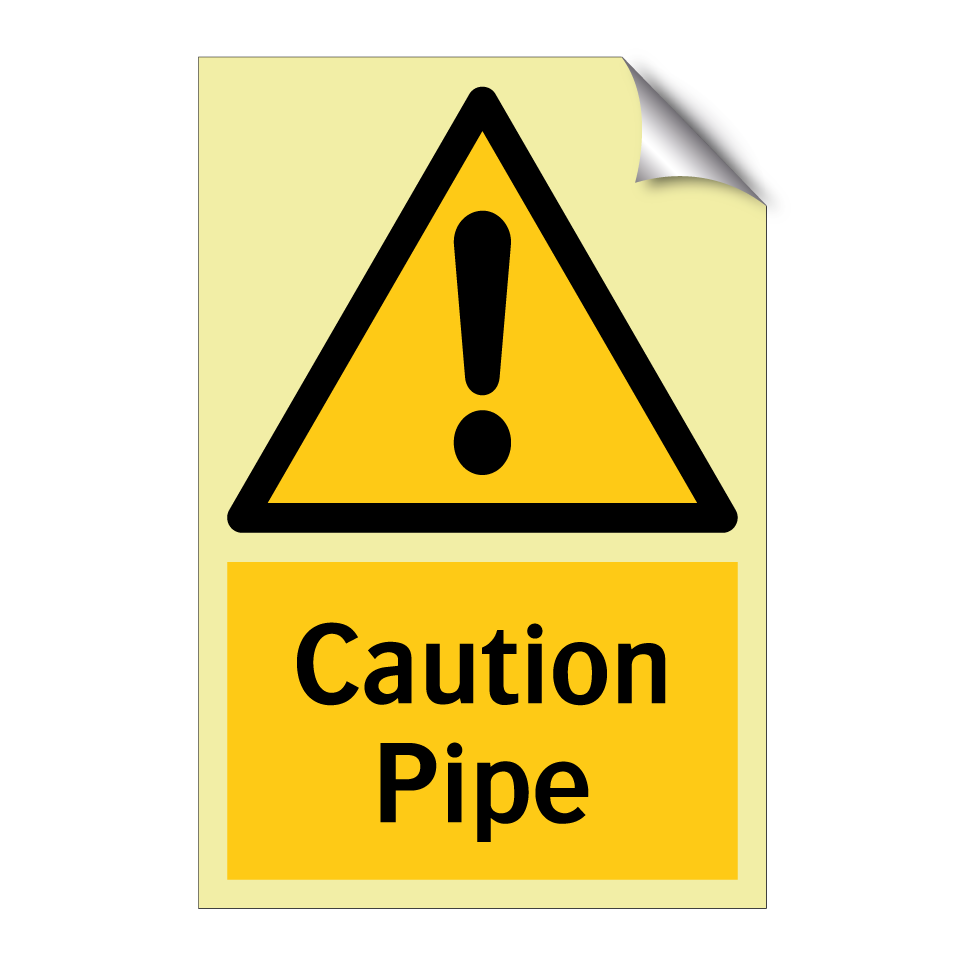 Caution Pipe