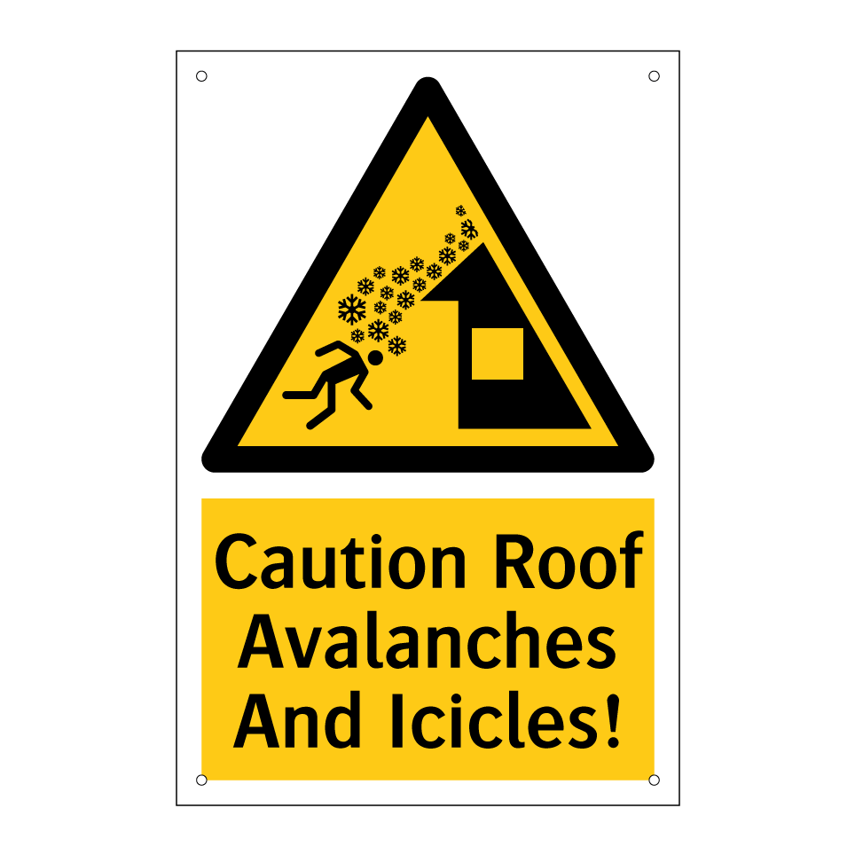 Caution Roof Avalanches And Icicles!