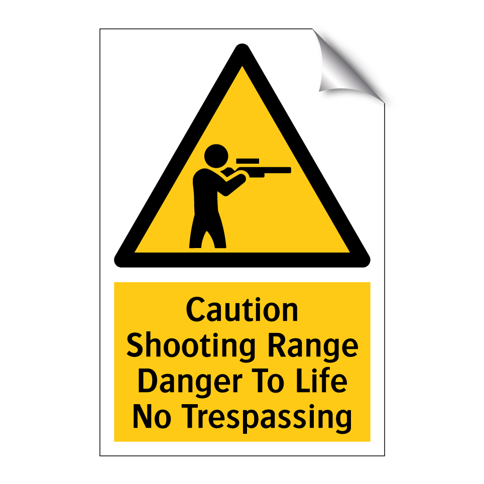 Caution Shooting Range Danger To Life No Trespassing