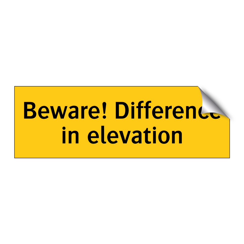 Beware! Difference in elevation