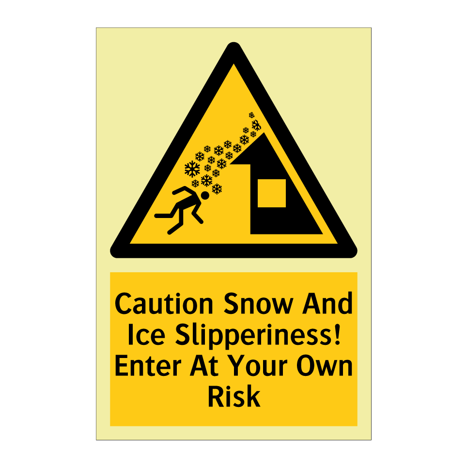 Caution Snow And Ice Slipperiness! Enter At Your Own Risk