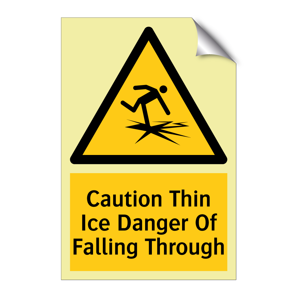 Caution Thin Ice Danger Of Falling Through