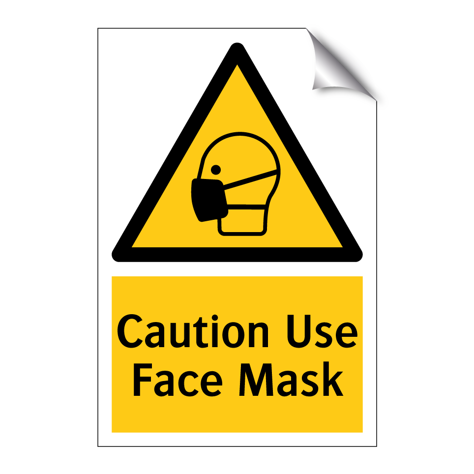 Caution Use Face Mask