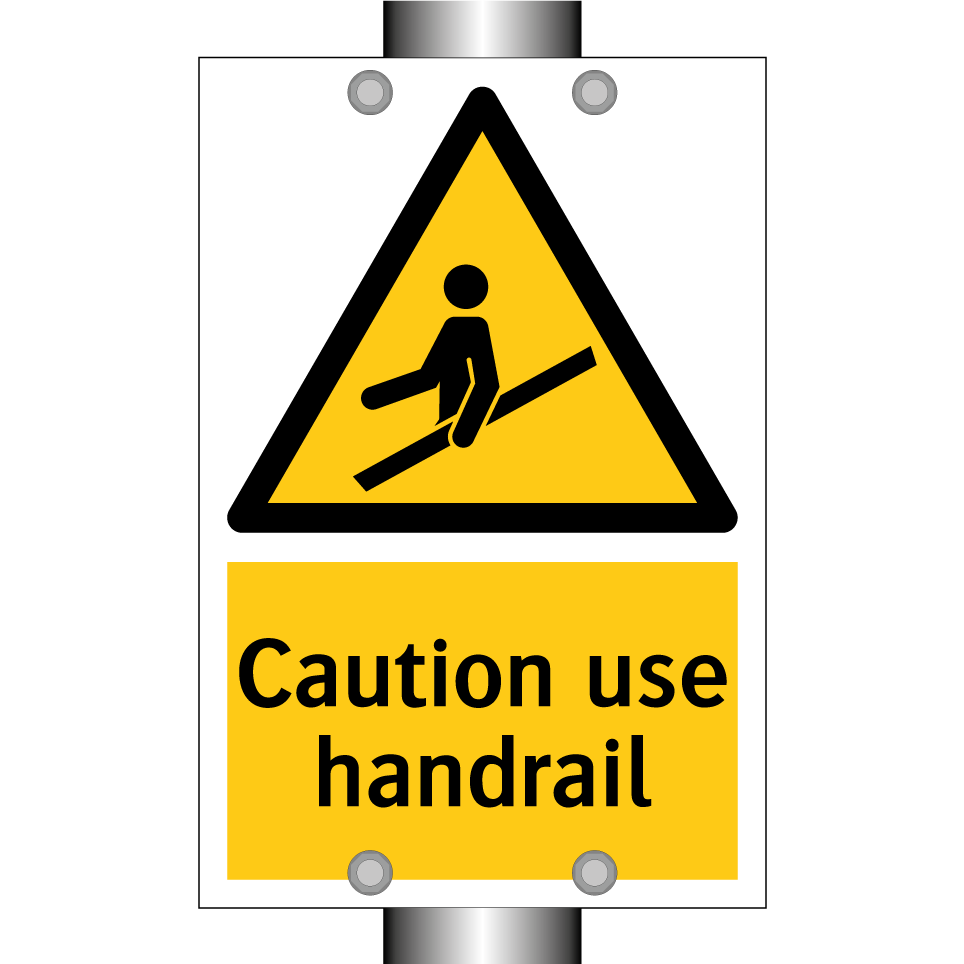 Caution use handrail