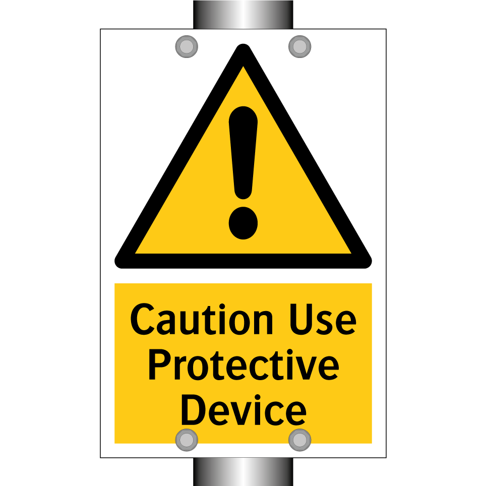 Caution Use Protective Device