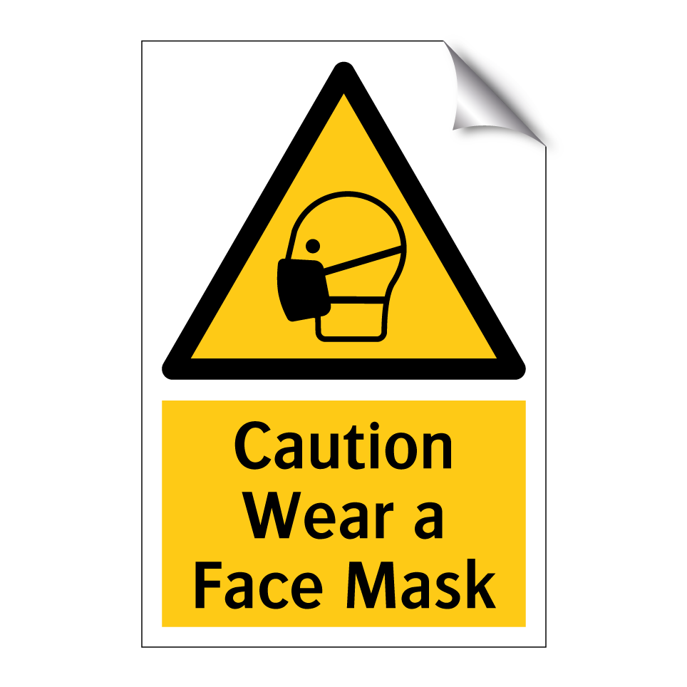 Caution Wear a Face Mask