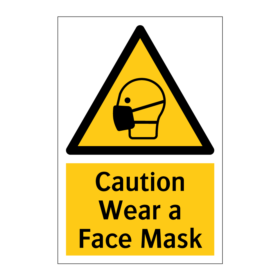 Caution Wear a Face Mask