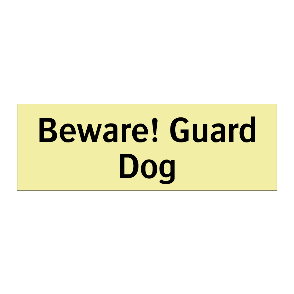 Beware! Guard Dog