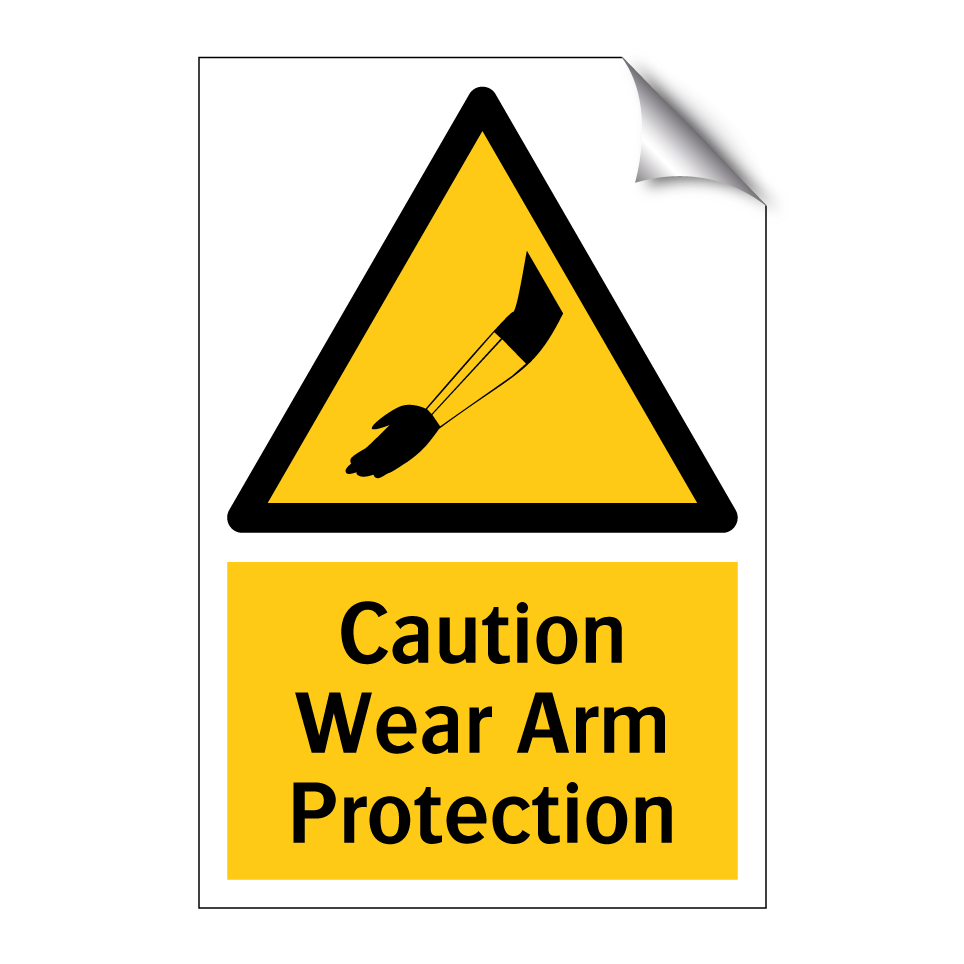 Caution Wear Arm Protection