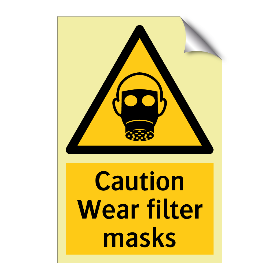 Caution Wear filter masks