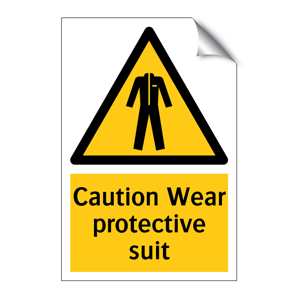 Caution Wear protective suit