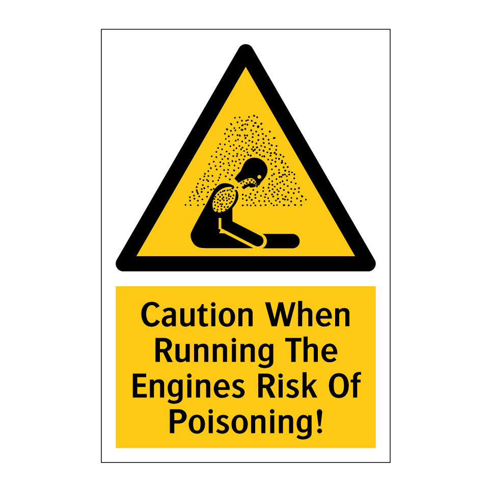 Caution When Running The Engines Risk Of Poisoning!