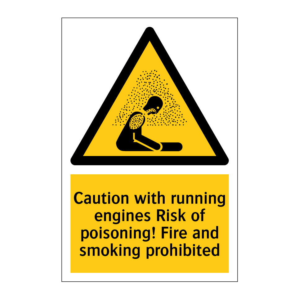 Caution with running engines Risk of poisoning! Fire and smoking prohibited
