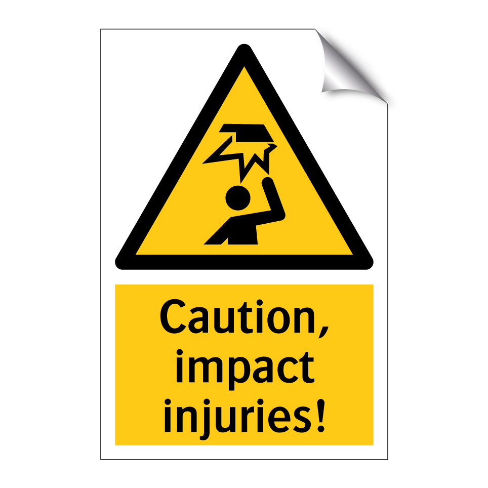 Caution, impact injuries!