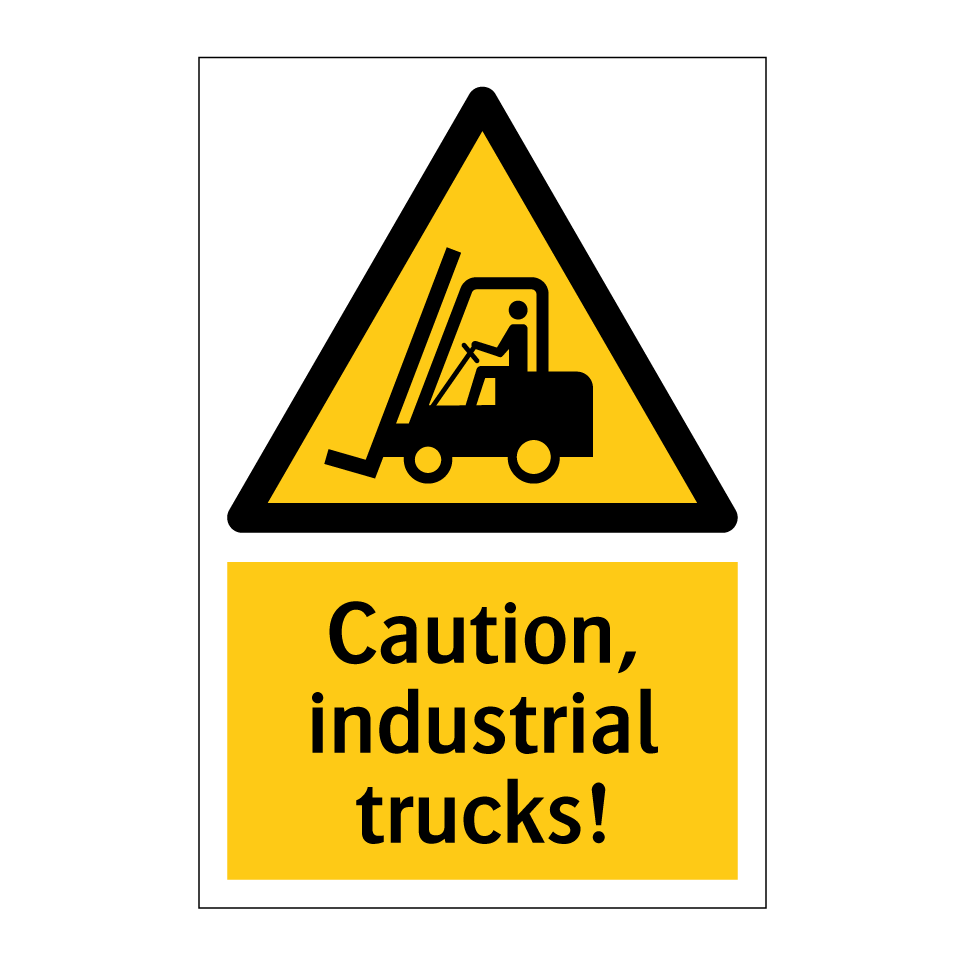 Caution, industrial trucks!