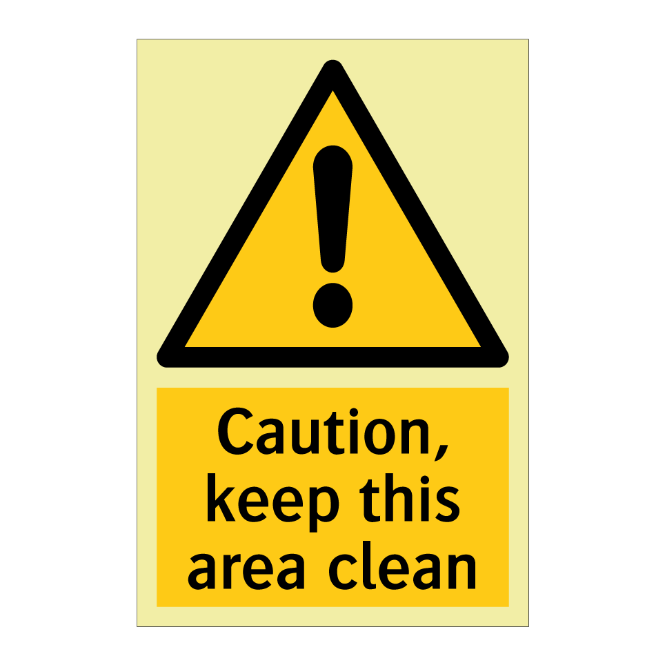 Caution, keep this area clean