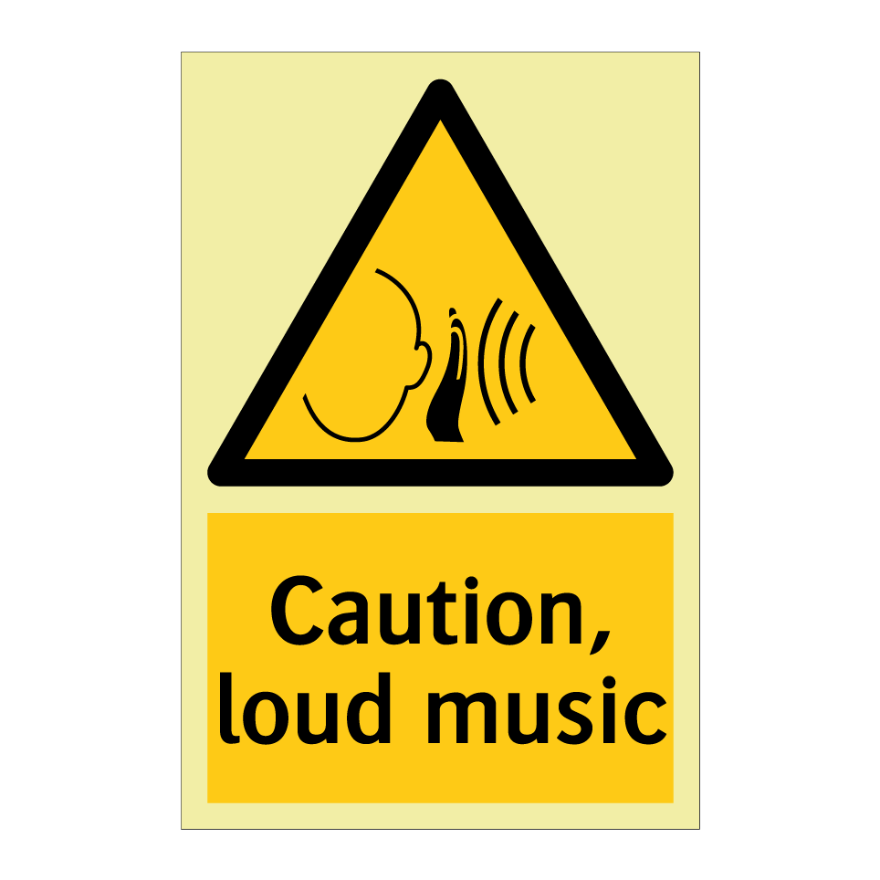 Caution, loud music