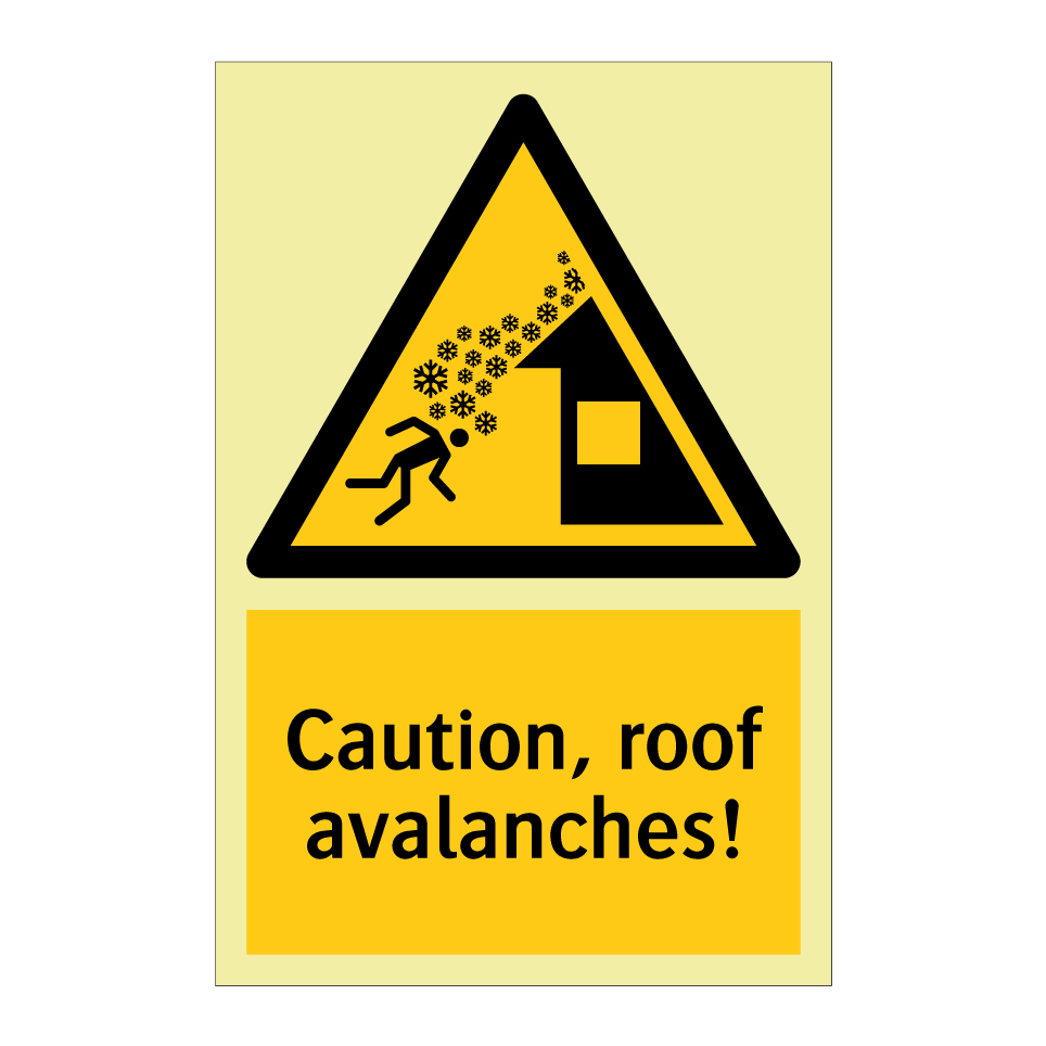 Caution, roof avalanches!
