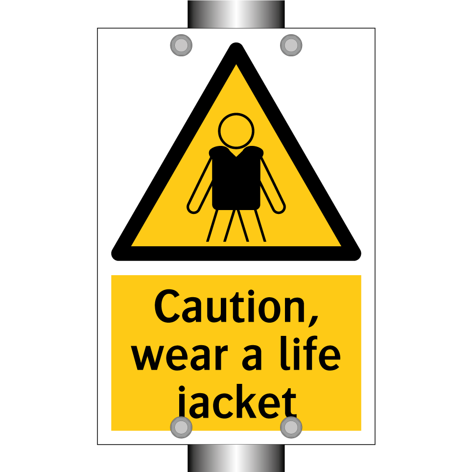 Caution, wear a life jacket