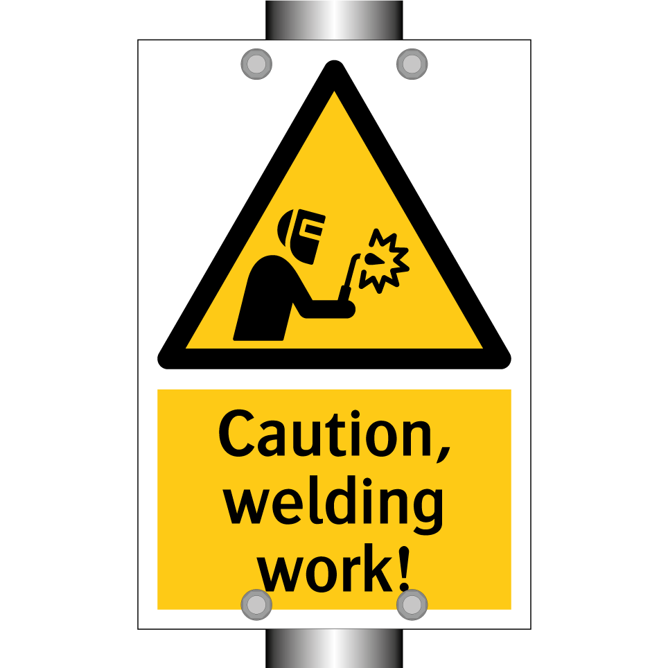 Caution, welding work!