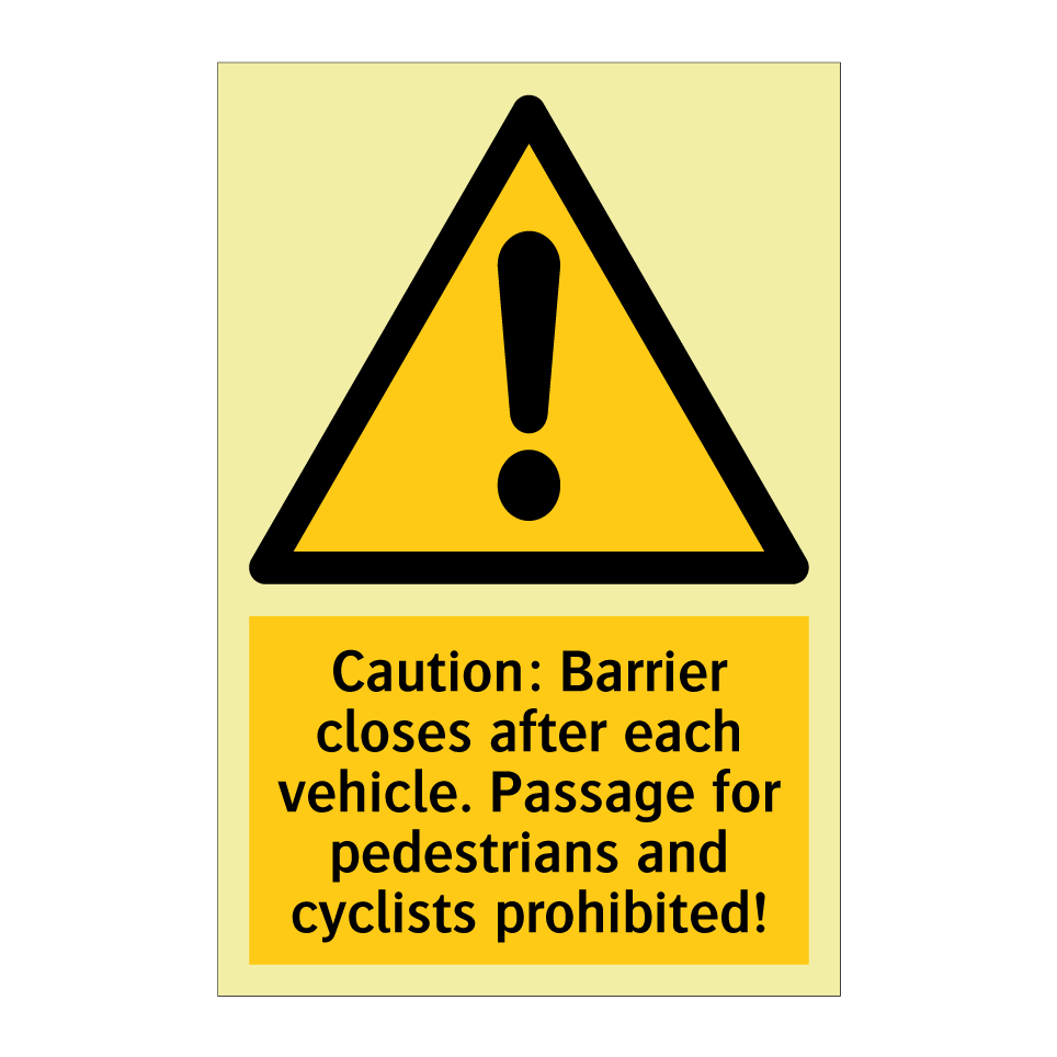 Caution: Barrier closes after each vehicle. Passage for pedestrians and cyclists prohibited!