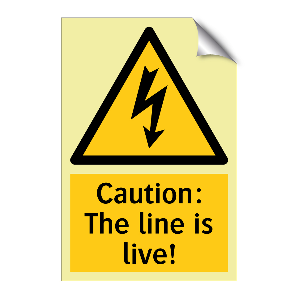 Caution: The line is live!