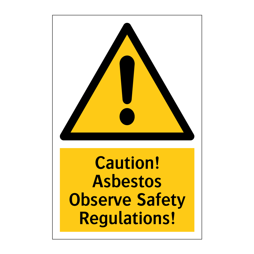 Caution! Asbestos Observe Safety Regulations!