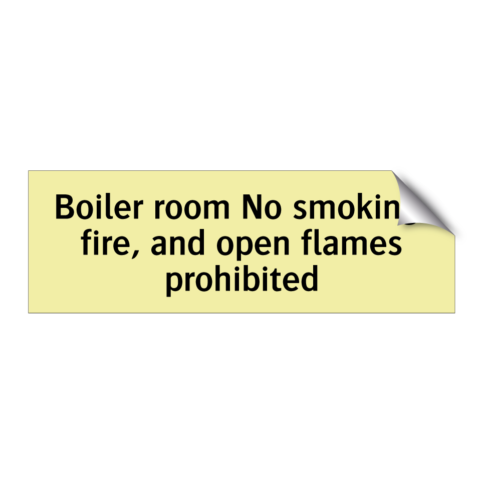 Boiler room No smoking, fire, and open flames prohibited